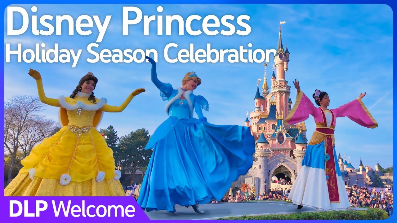 Disney Princess Holiday Season Celebration - Disneyland Paris