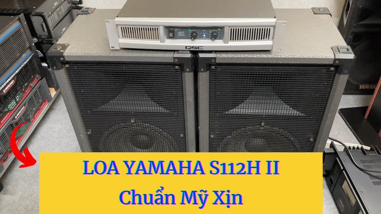 Cặp Loa YAMAHA S112H II Chuẩn Mỹ Xịn Tại Sang Audio Sài Gòn
