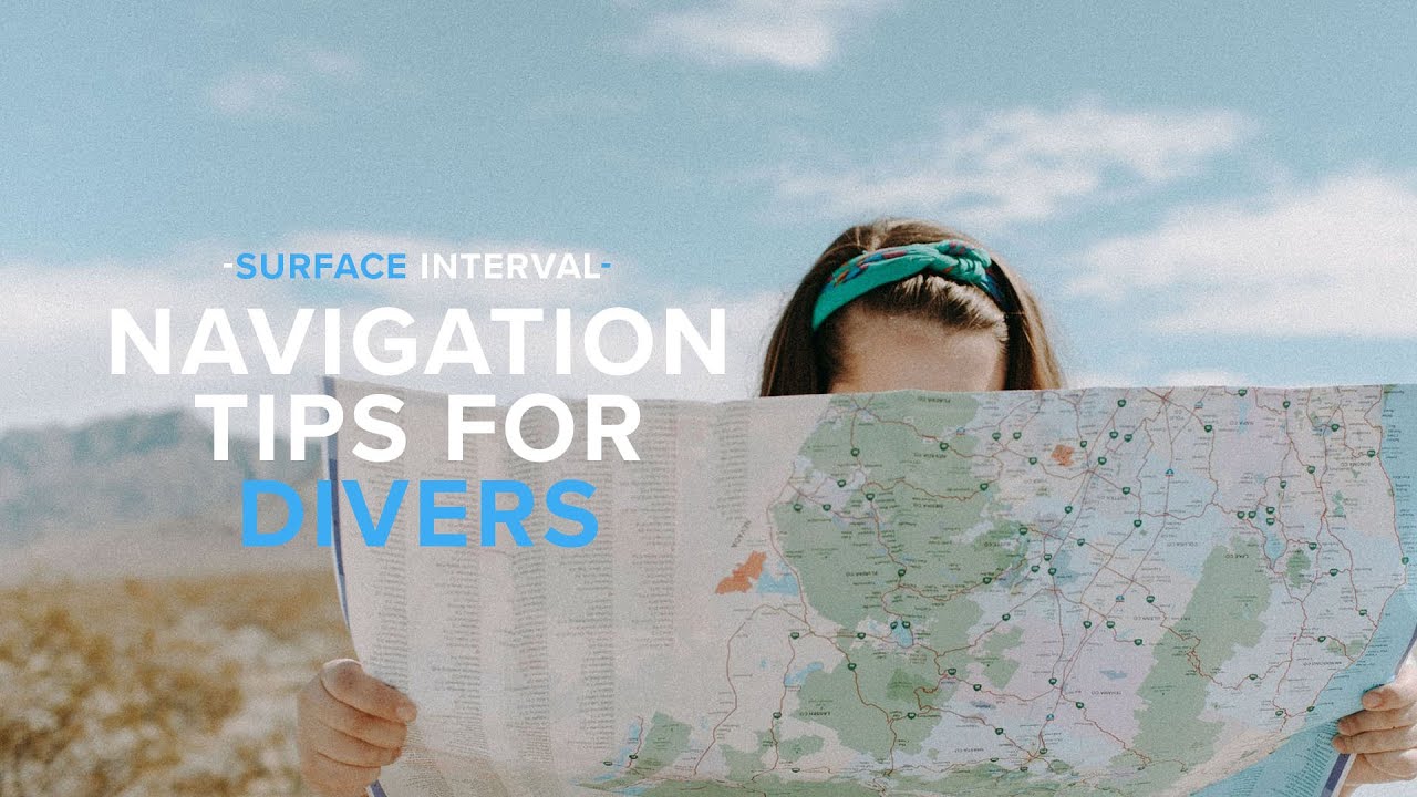 Navigation Tips For Scuba Divers | Surface Interval