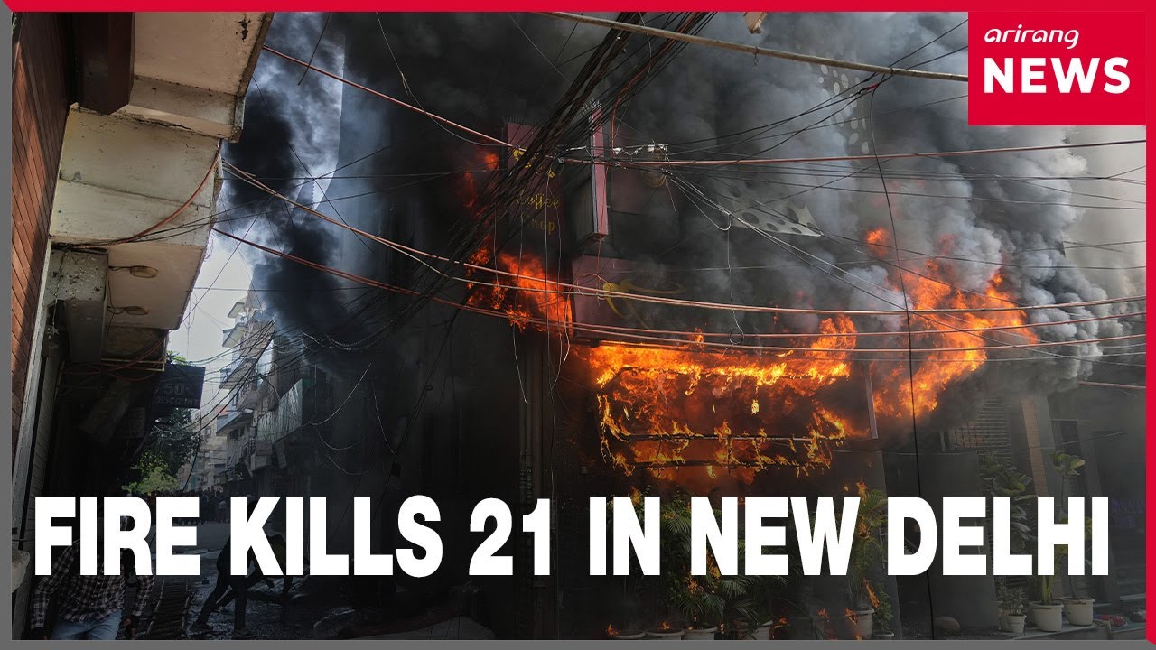 At least 21 killed in New Delhi fire