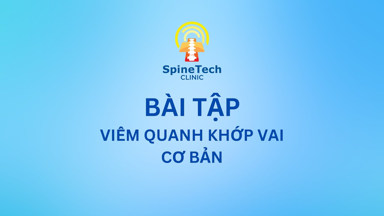 SPINETECH - Bài tập Viêm quanh khớp vai cơ bản.