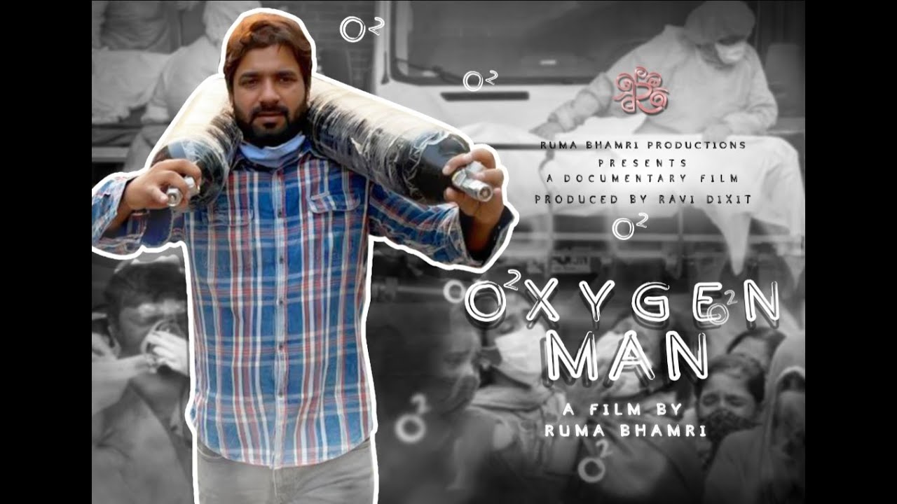 Oxygen Man | Documentary Film | Covid 19 |  Ruma Bhamri | Kunwar Shehzad | Ravi Dixit