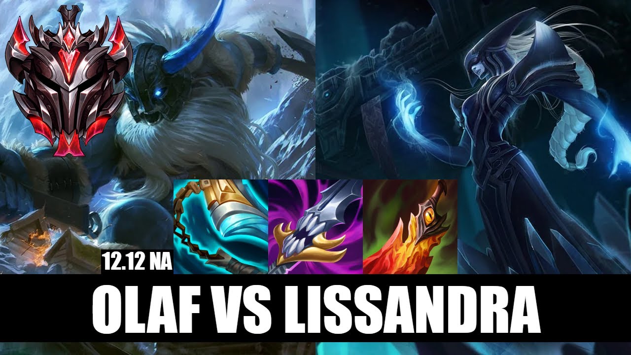 Olaf Top vs Lissandra Grandmaster NA 12.12