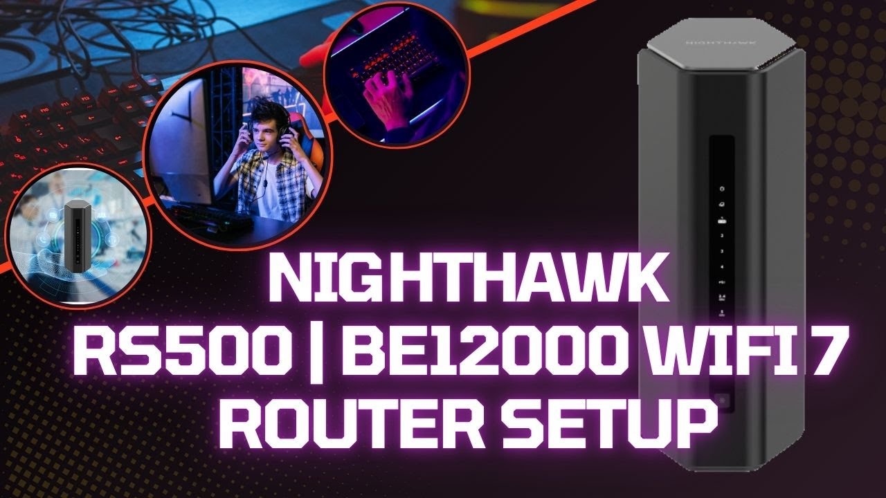 How to Setup Netgear Nighthawk RS500 | BE12000 WiFi 7 Router?