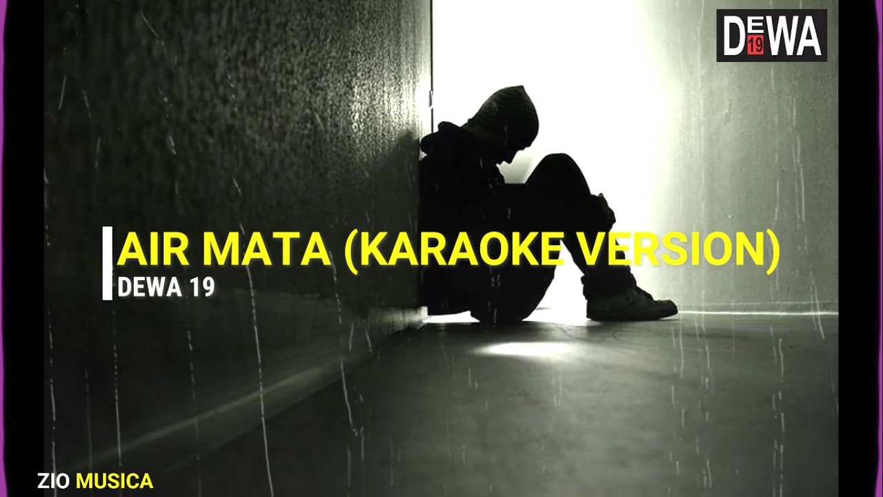 Dewa 19 - Air Mata (Karaoke Version)