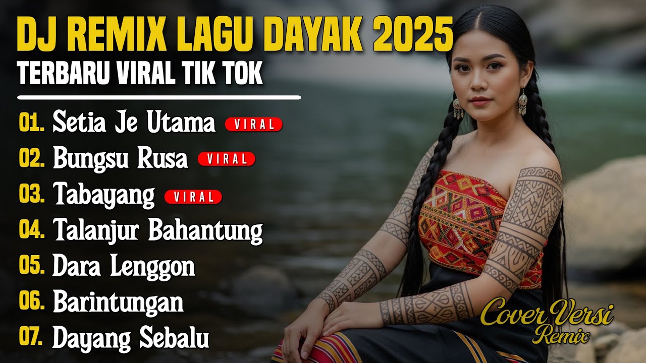 DJ LAGU DAYAK TERBARU 2025 | Viral TikTok | Cover Lagu Dayak Versi Remix | Setia Je Utama - Vol 30