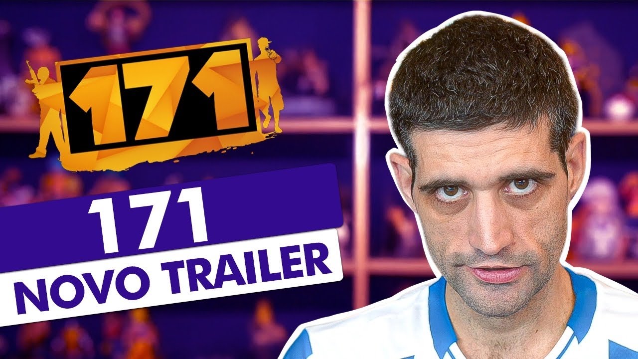 171 NOVO TRAILER mostra muitas novidades