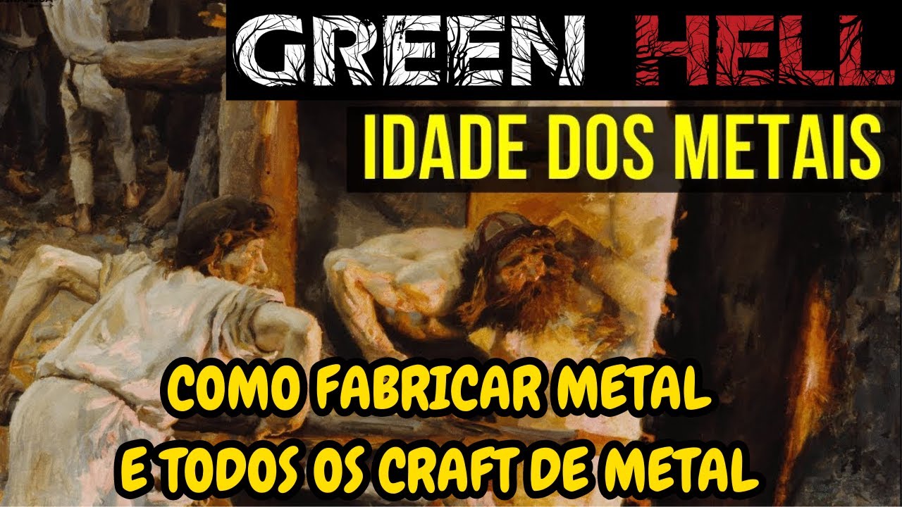 COMO FABRICAR METAL E TODOS OS CRAFTS DE METAL GREEN HELL #greenhell