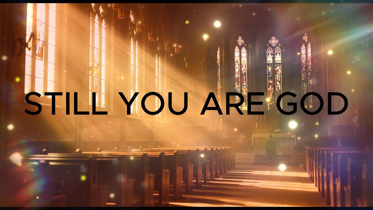 Still You Are God