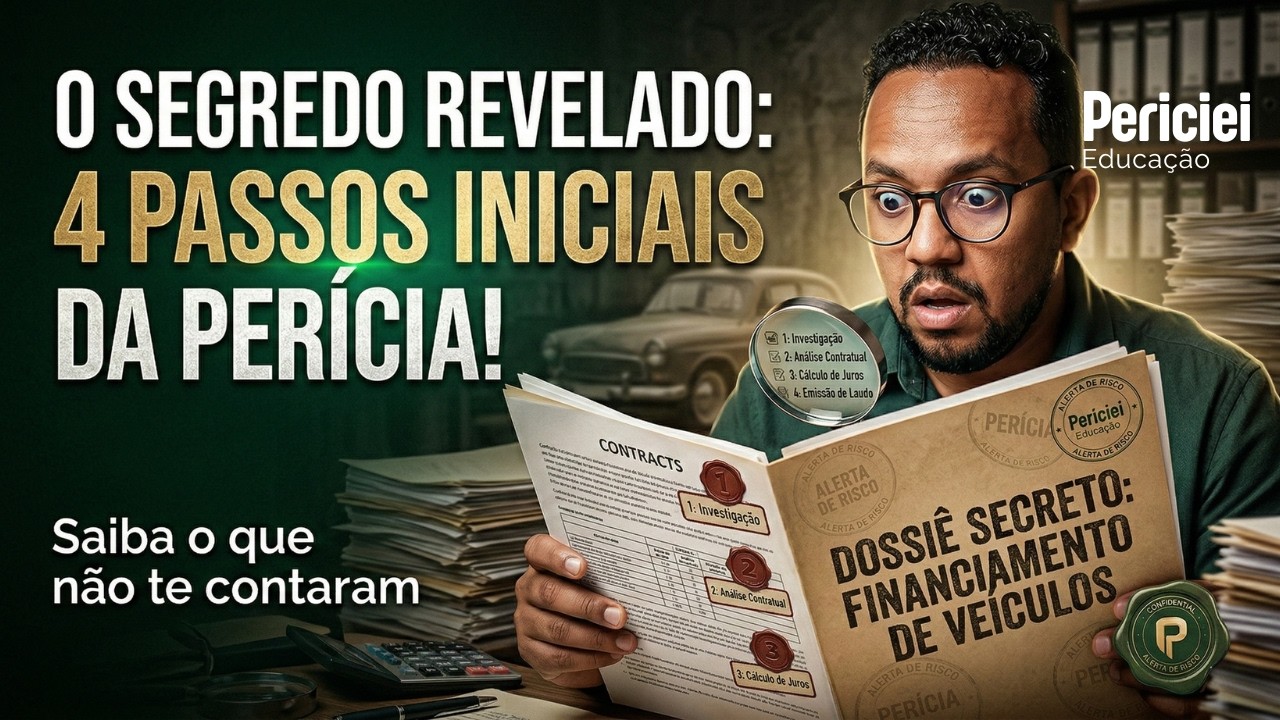 Os 4 Passos Iniciais para Atuar com Perícia em Financiamento de Veículos
