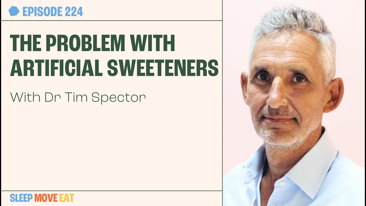 The Problem with Artificial Sweeteners  — with Dr. Tim Spector | The Proof Podcast EP 224