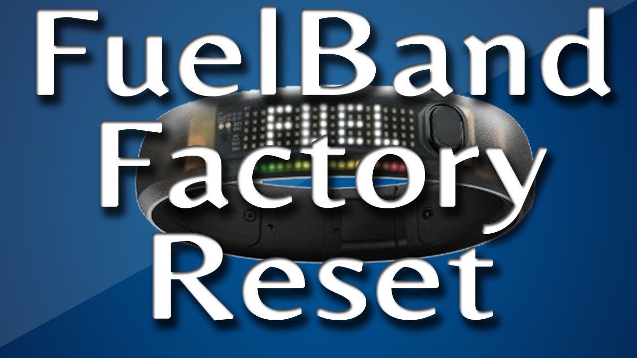 Fuel Band: How to Factory Reset A Nike Fuelband