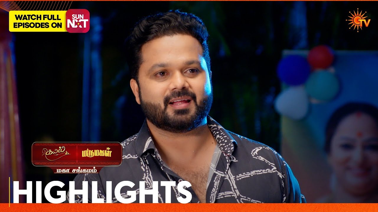 Kayal & Marumagal - Mahasangamam | Highlights 2 | 21 Feb 2026 | Tamil Serial | Sun TV