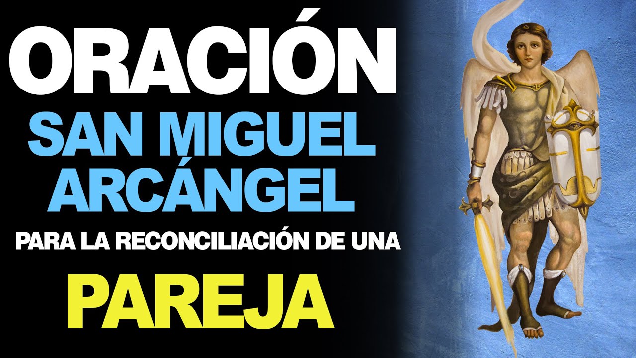 🙏 Hermosa oración a San Miguel Arcángel para la reconciliación con mi pareja ❤️