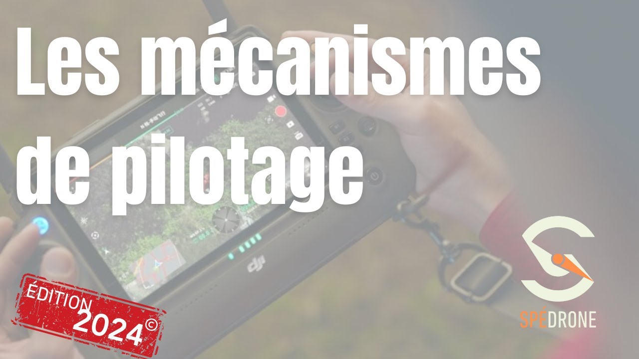SPÉDRONE - Les mécanismes de pilotage