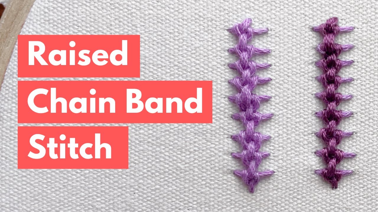 Raised Chain Band Stitch | Beginner Embroidery Stitches