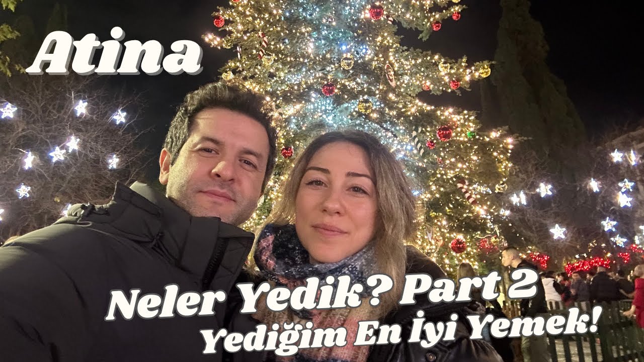 Atina'da Christmas 🎄 I Neler Yedik Part 2 🍽️