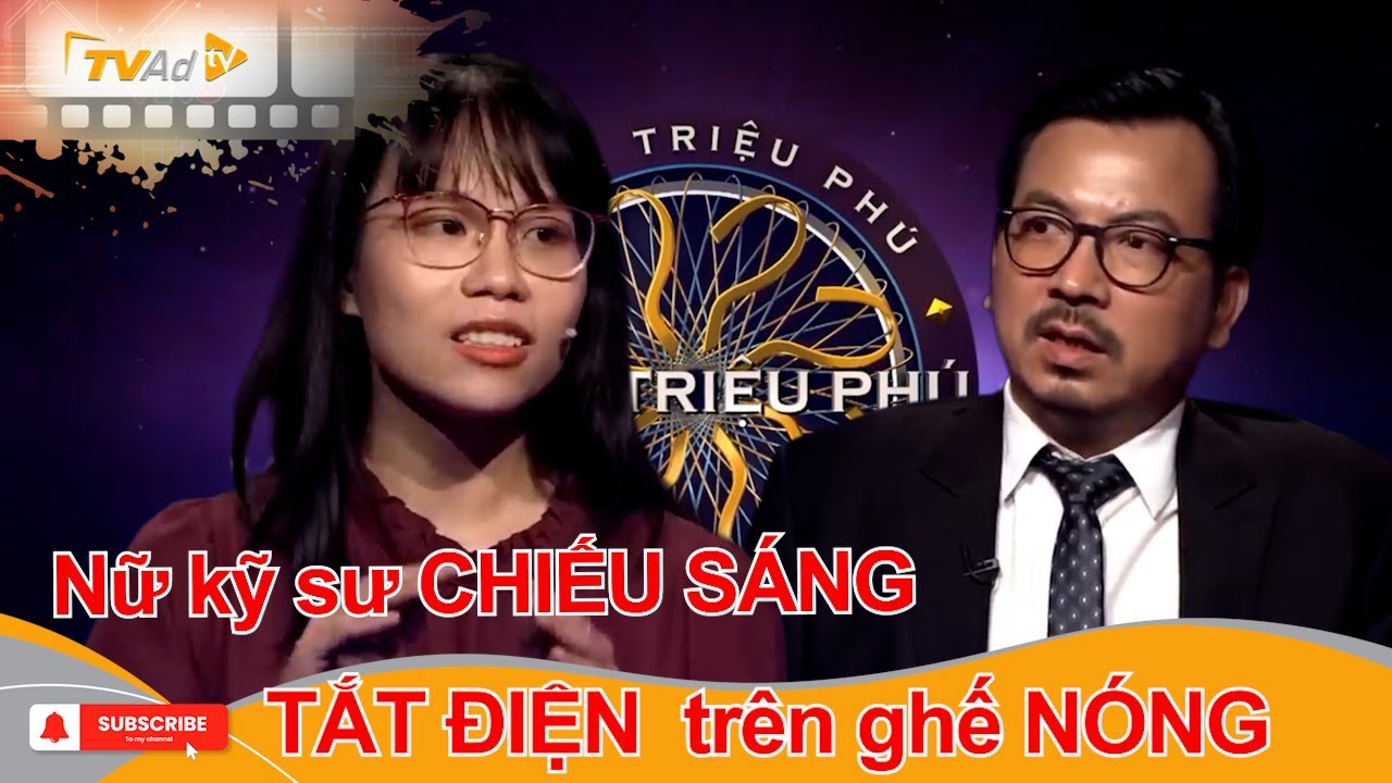 AI LÀ TRIỆU PHÚ | Nữ kỹ sư CHIẾU SÁNG phải TẮT ĐIỆN  trên ghế NÓNG