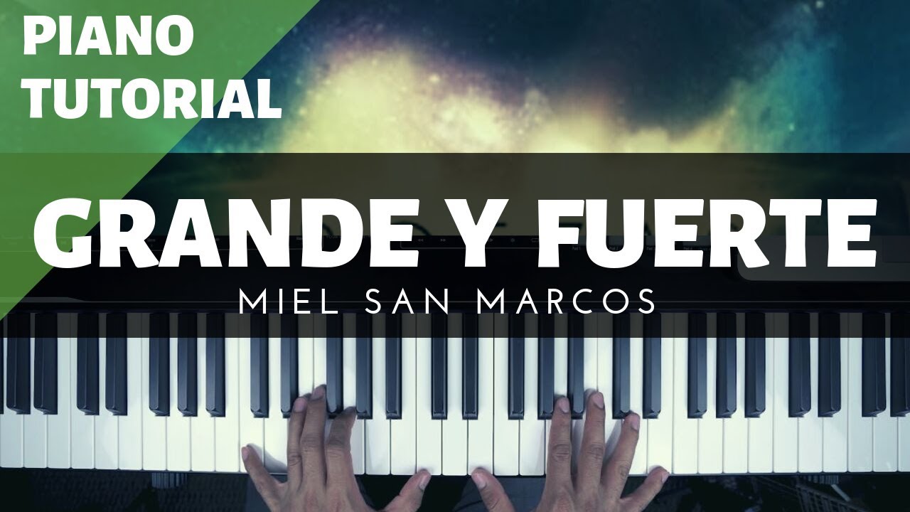 Grande y Fuerte [MSM] Intro Piano Avanzado