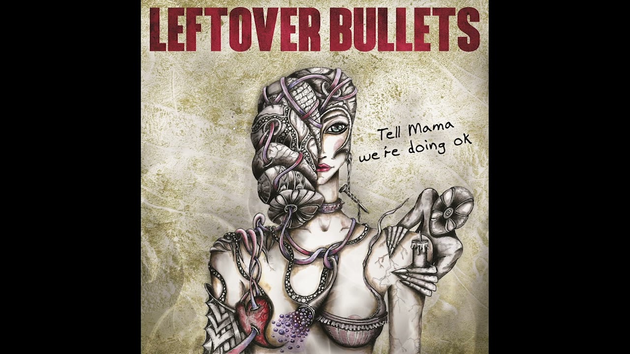 Leftover Bullets - Till Next Time