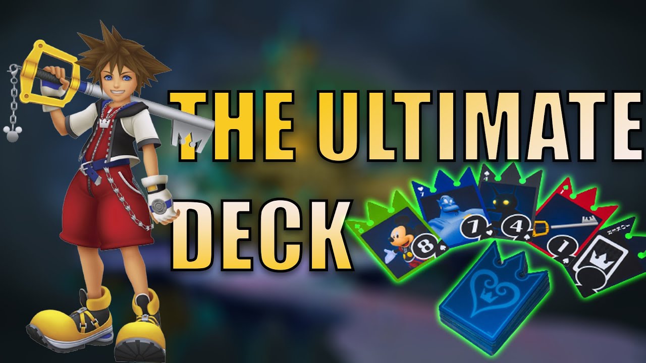 The Best Deck for Kingdom Hearts Re:Chain Of Memories