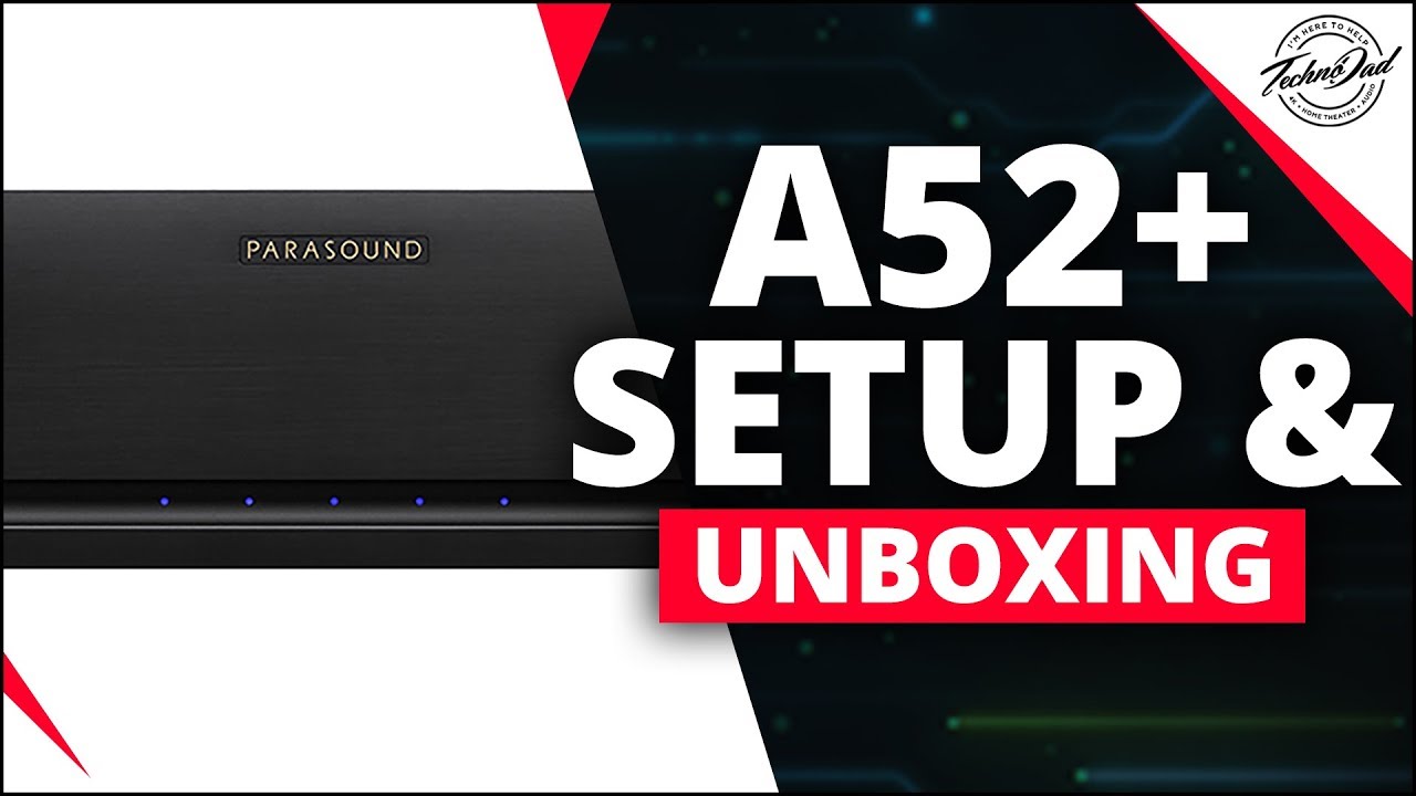 Parasound Halo A52+ Unboxing and Setup | 5 Channel Amplifier