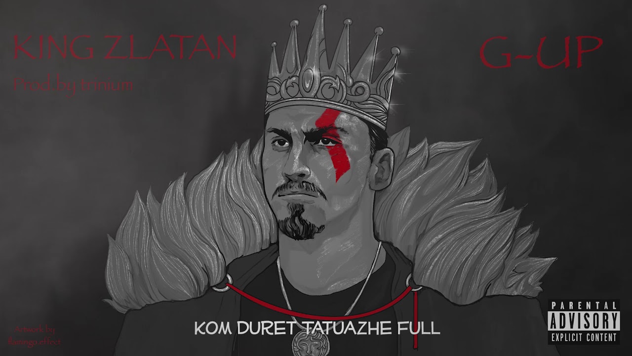 G-UP - KING ZLATAN