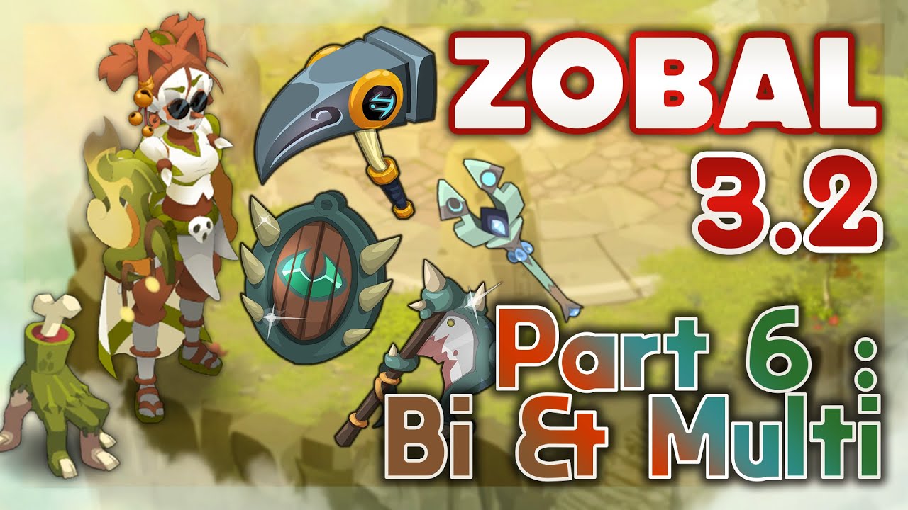 ZOBAL 3.2 - PARTIE 6 : BI ET MULTI &Eacute;L&Eacute;MENT