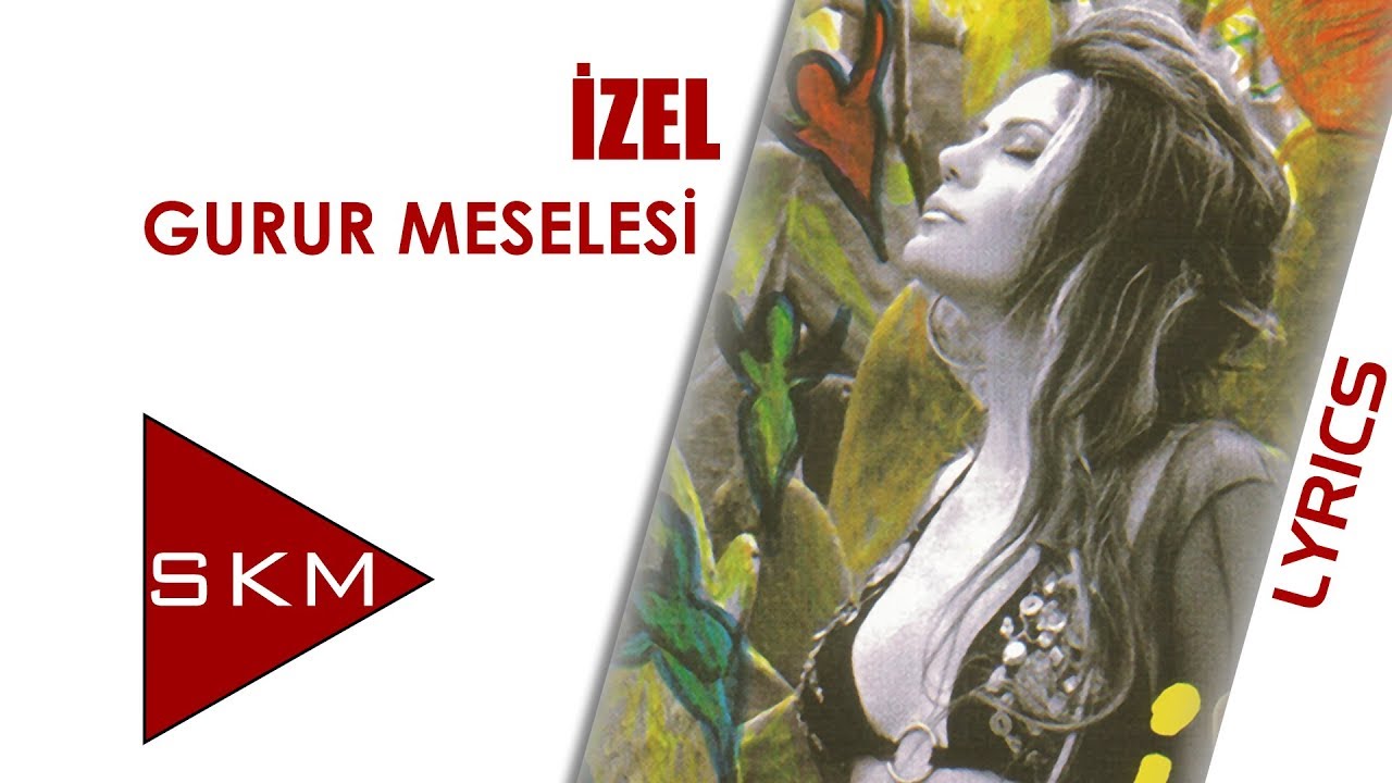 İzel - Gurur Meselesi (Official  Lyrics Video)