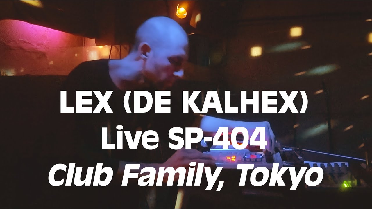 Lex (de Kalhex) - Live SP-404 @ Club Family | Tokyo, 2025