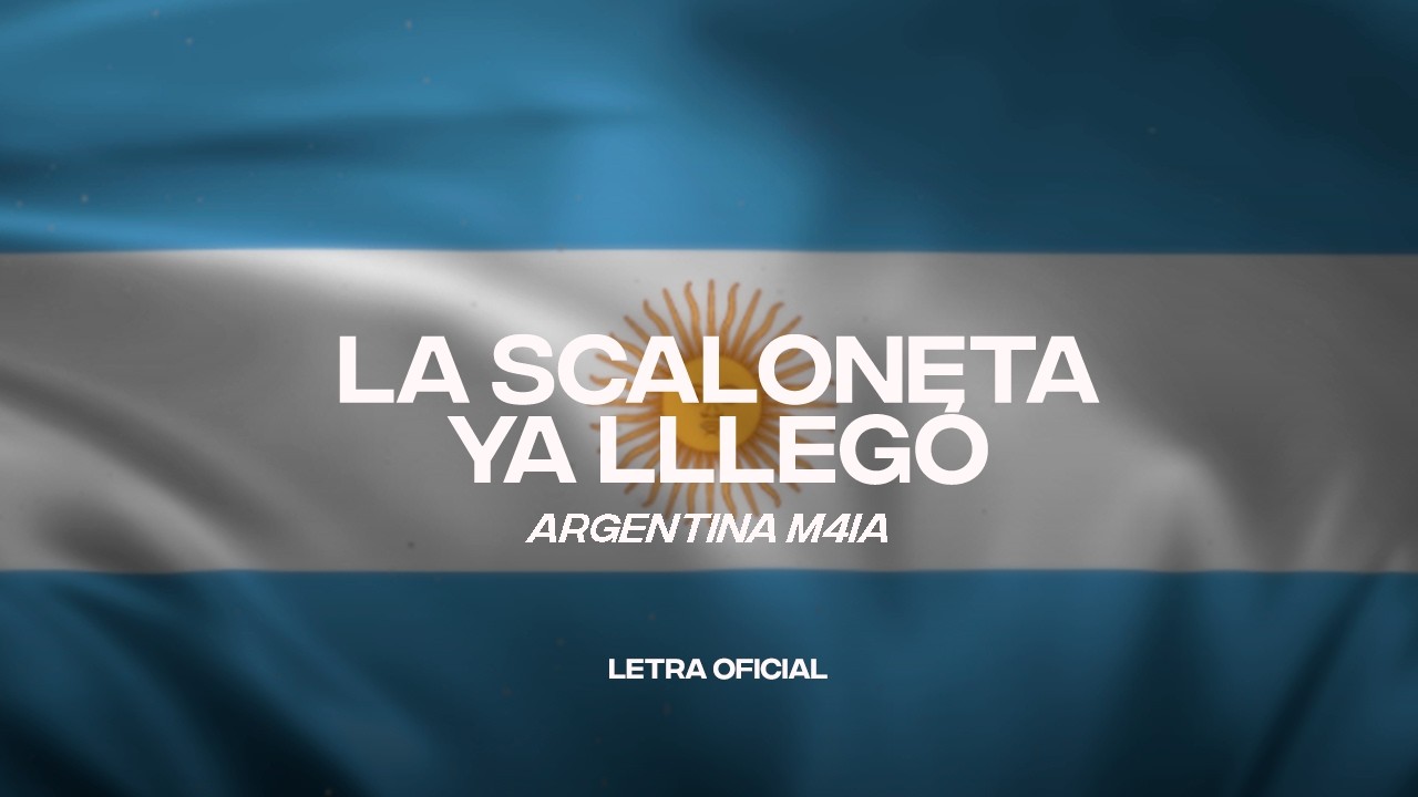 ARGENTINA - La Scaloneta ya lleg&oacute; 🇦🇷 - M4IA (Lyric Video) | CantoYo