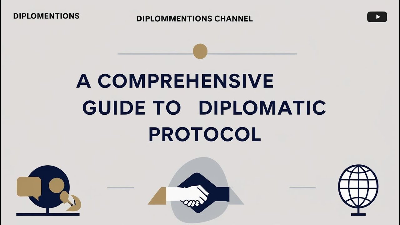 A Comprehensive Guide to Diplomatic Protocol