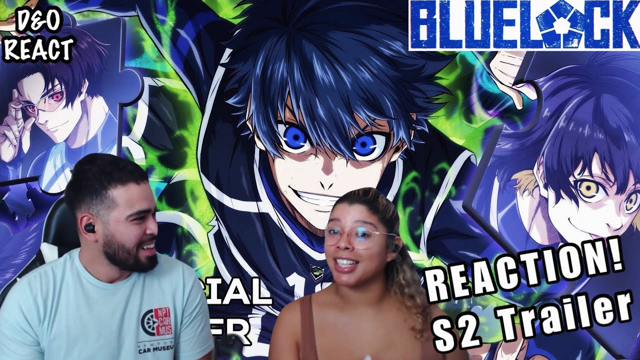 Reaction! BLUELOCK Season 2 Trailer Reaction + Anime CHITCHAT Catch Up!!