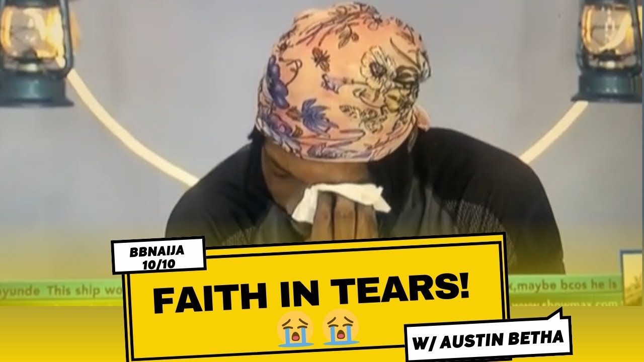 BBNaija 10/10: Faith in Tears 💔 Opens Up to Biggie | Austin Betha