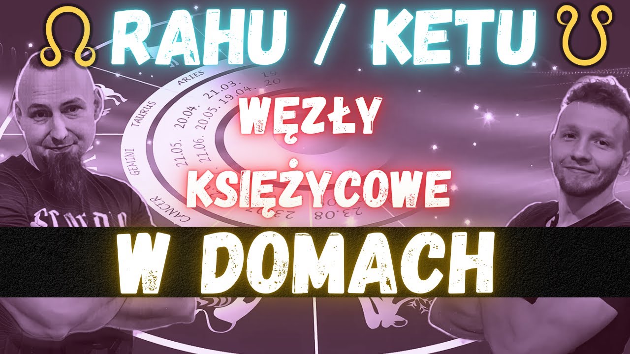 Rahu i Ketu w Domach | Węzły Księżycowe w Domach