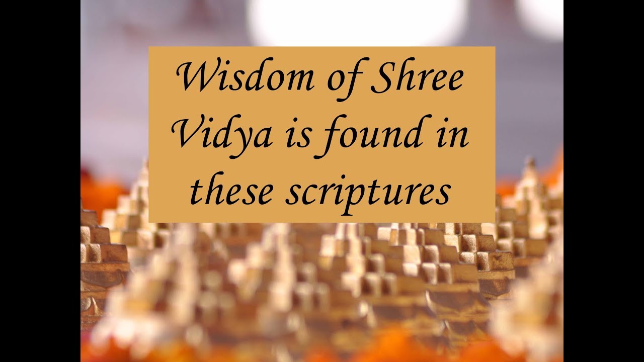 Wisdom of Sri Vidya is found in these scriptures | इन ग्रंथों में  श्री विद्या का ज्ञान