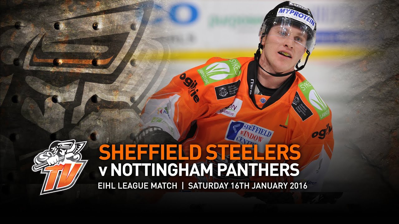 Sheffield Steelers v Nottingham Panthers - EIHL - Saturday 16th January 2016