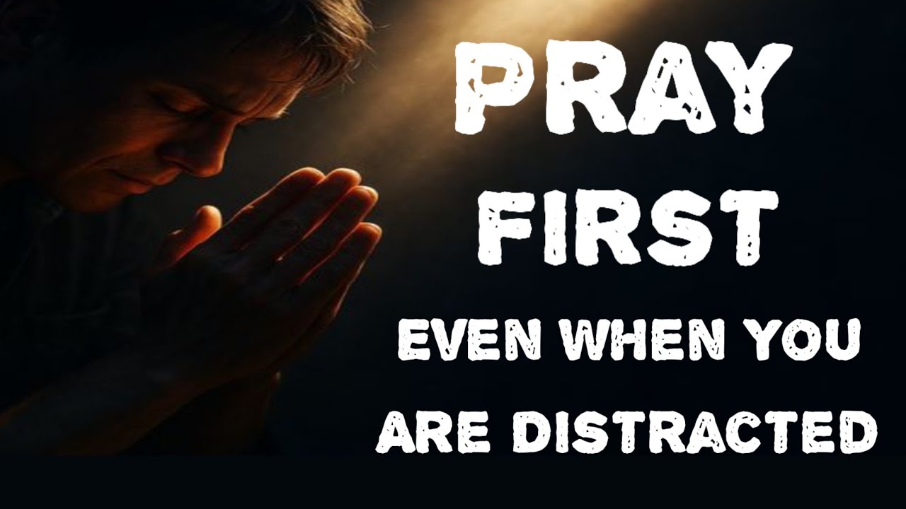Always Pray First Before You Start Your Day | Morning Prayer 