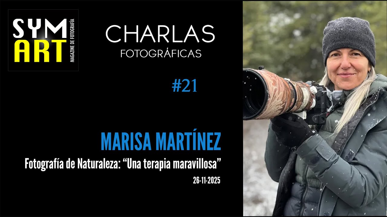 CHARLAS FOTOGRÁFICAS: Fotografía de Naturaleza «Una terapia maravillosa»  – Marisa Martínez