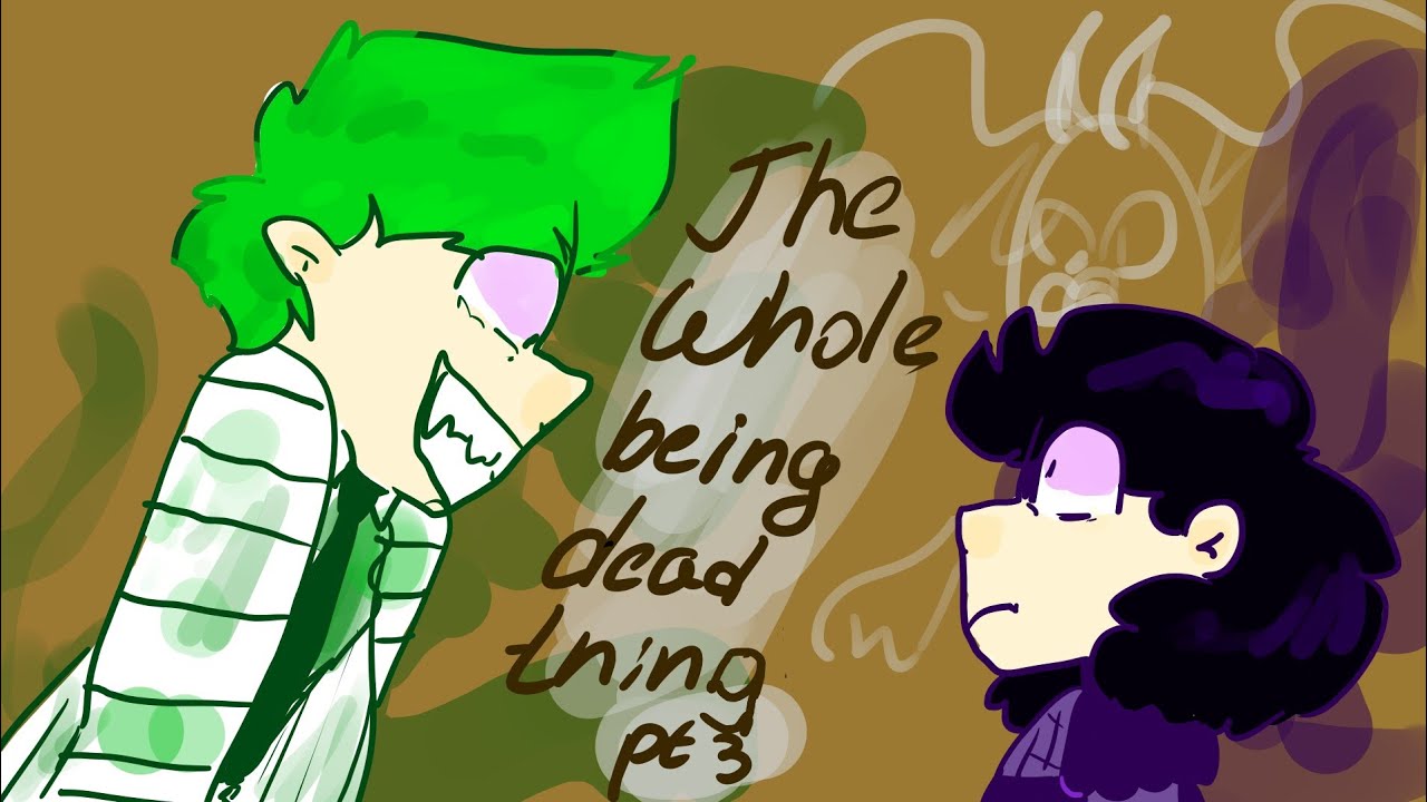 The Whole being dead thing pt3 [ beetlejuice animatic]