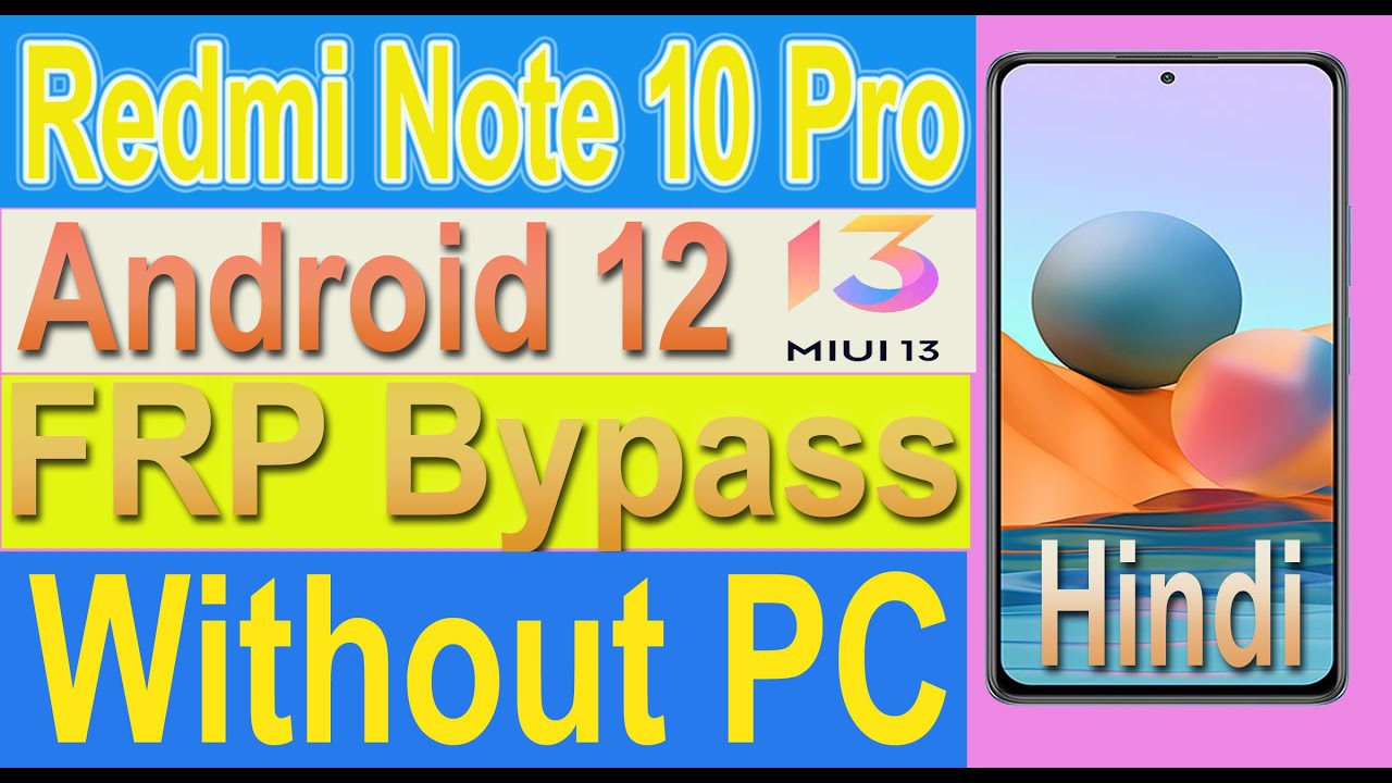 Redmi Note 10 | Note10 Pro Android 12 FRP Bypass | MIUI 13 | Rest Google Account Latest Update