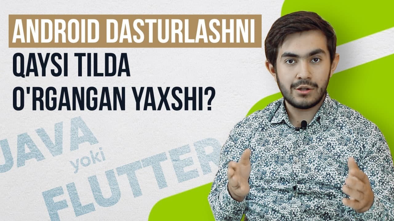 Android dasturlashni qaysi tilda oʻrgangan maʼqul?