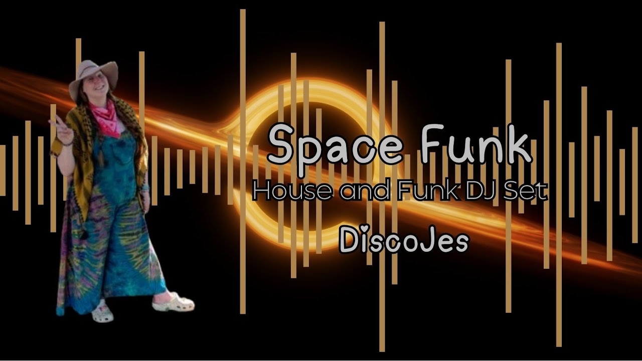 Space Funk - Outer Space Inspired House, Funk & Organic DJ Set