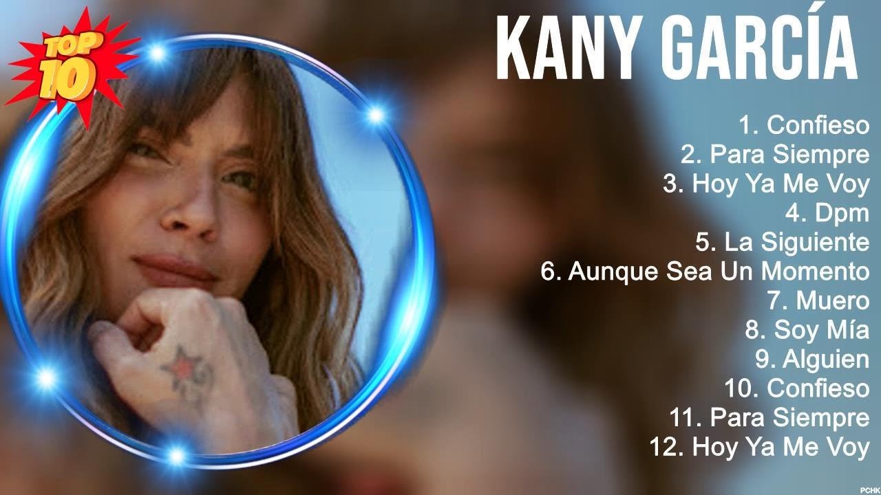 Greatest Hits Kany Garc&iacute;a &aacute;lbum completo 2023 ~ Mejores artistas para escuchar 2023