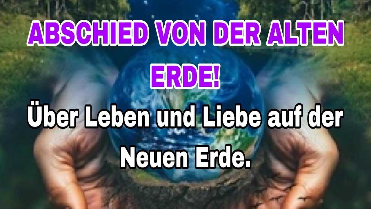 Die alte Erde stirbt! &Uuml;ber Leben und Liebe auf der Neuen Erde.