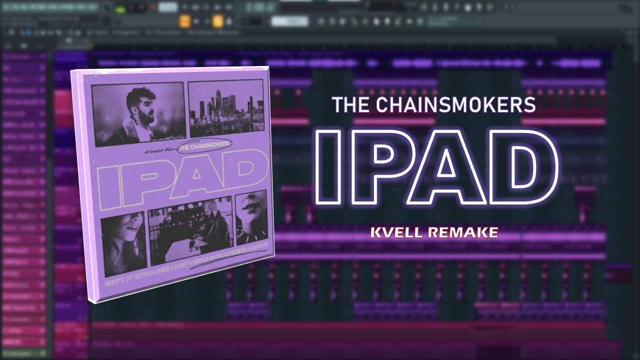 The Chainsmokers - iPad (KVELL Remake) Accurate 98% | FLP