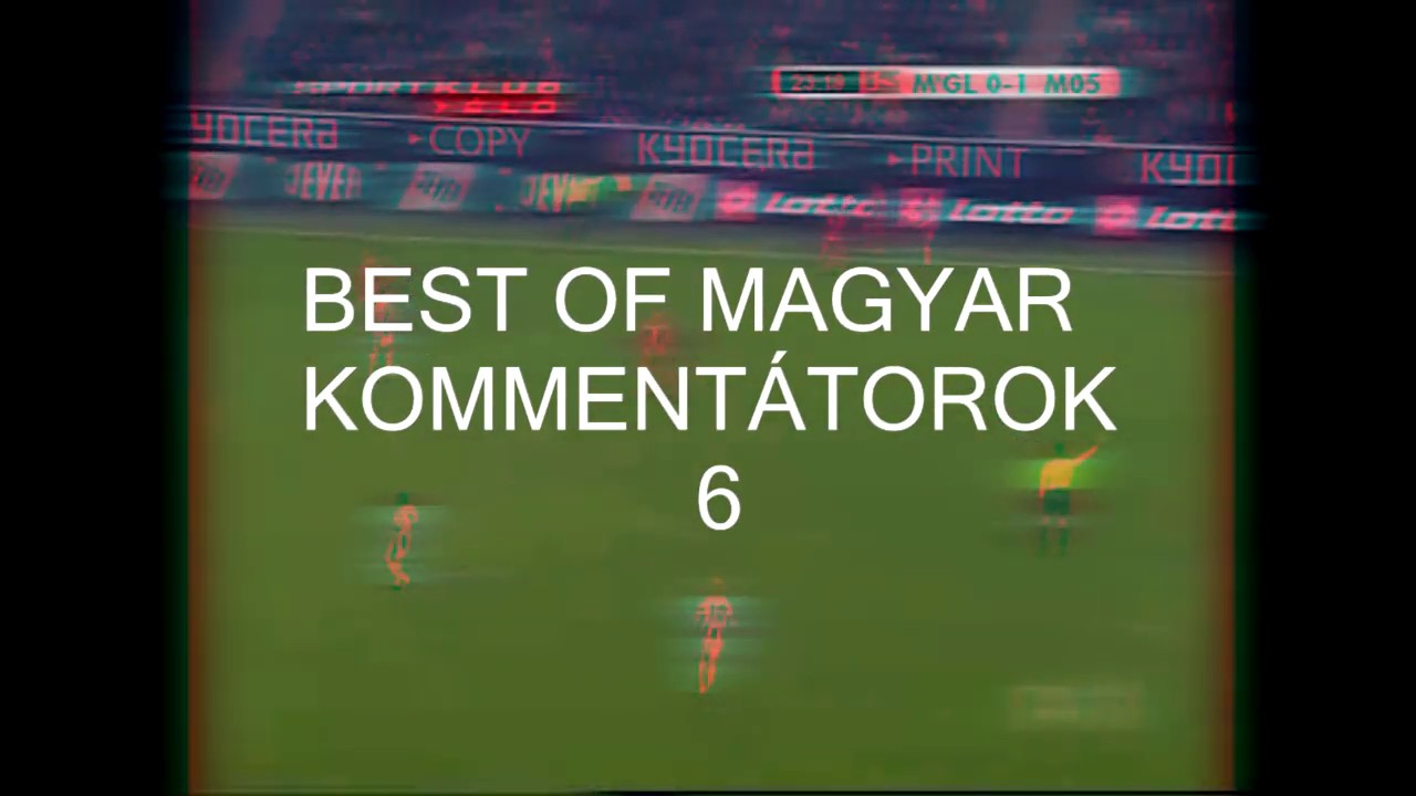 Best of Magyar Kommentátorok 6