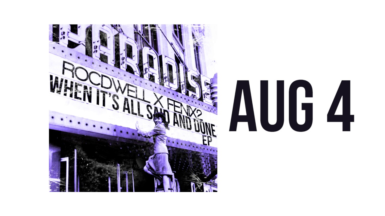 Rocdwell x Fenix2 When It's All Said and Done EP PROMO2