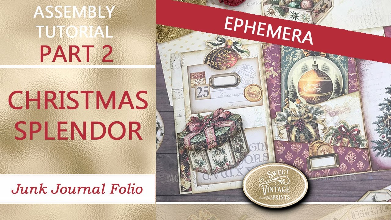 Christmas Splendor | PART 2 - Tutorial | Junk Journal Printables from Sweet Vintage Prints