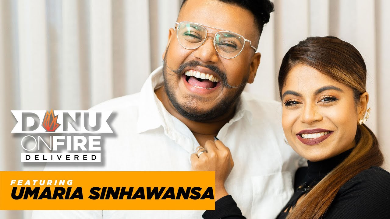Danu on Fire | Umaria Sinhawansa